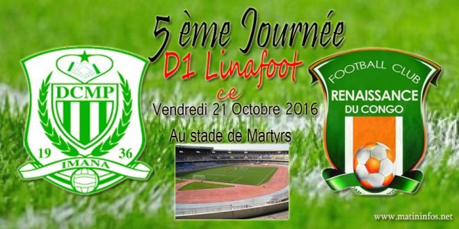 Linafoot: Le choc DCMP - Renaissance confirmé pour cet après-midi au stade des Martyrs